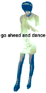 go ahead and dance