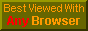 Best Viewed with Any Browser